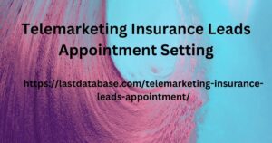 Telemarketing Insurance Leads Appointment Setting