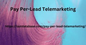 Pay Per-Lead Telemarketing