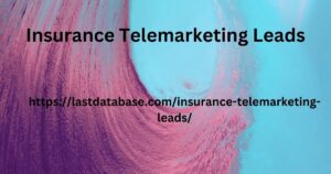 Insurance Telemarketing Leads