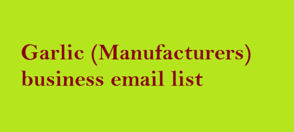 Garlic (Manufacturers) business email list